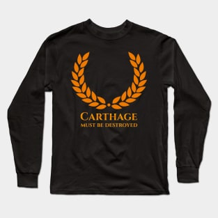 Carthage Must Be Destroyed Long Sleeve T-Shirt